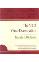 Art of Cross-Examination - Francis L. Wellman