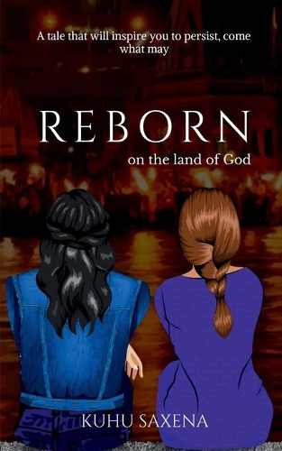 REBORN on the land of God: a tale that will inspire you to persist, come what may