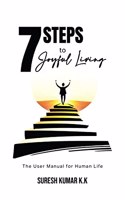7 Steps To Joyful Living
