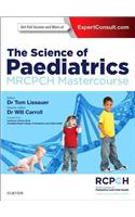 Science of Paediatrics: Mrcpch Mastercourse