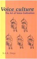 Voice Culture: Art of Voice Cultivaton