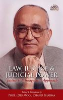 Law, Justice and Judicial Power: Justice P.N. Bhagwati's Approach