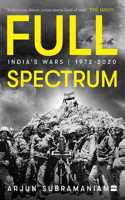Full Spectrum : India's Wars, 1972-2020
