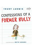 Confessions of a Former Bully