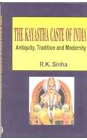 The Kayastha Caste Of India Antiquity, Tradition And Modernity