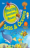 Amazing Questions & Answers Seas & Oceans