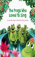 The Frogs Who Loved to Sing