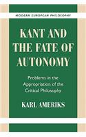 Kant and the Fate of Autonomy