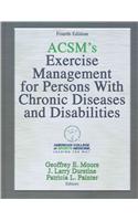 ACSM's Exercise Management for Persons With Chronic Diseases and Disabilities