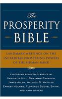 The Prosperity Bible: Landmark Writings on the Incredible Prospering Powers of the Human Mind