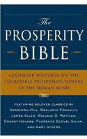 The Prosperity Bible: Landmark Writings on the Incredible Prospering Powers of the Human Mind