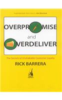 Overpromise and Overdeliver