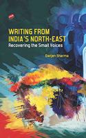 Writing from India's North-East: Recovering the Small Voices