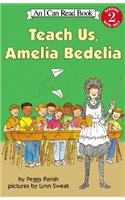 Teach Us, Amelia Bedelia