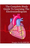 Complete Study Guide to Learning the Electrocardiogram