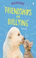 Build Resilience: Friendships and Bullying