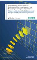 Dictionary of Electrical Engineering, Power Engineering and Automation / W?rterbuch Elektrotechnik, Energie- Und Automatisierungstechnik