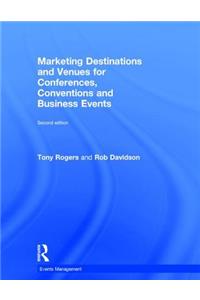 Marketing Destinations and Venues for Conferences, Conventions and Business Events