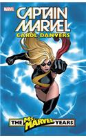 Captain Marvel: Carol Danvers - The Ms. Marvel Years Vol. 1