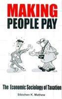 Making People Pay: The Economic Sociology of Taxation