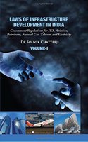 Laws Of Infrastructure Development In India: Govt. Regulations For Aviation, Petroleum, Natural Gas, Telecom And Electricity – Vol. 1