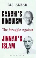 Gandhi's Hinduism The Struggle Against Jinnah's Islam