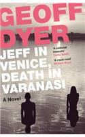 Jeff in Venice, Death in Varanasi