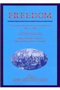 Freedom: A Documentary History of Emancipation, 1861–1867 2 Volume Paperback Set: Volume 1, The Destruction of Slavery