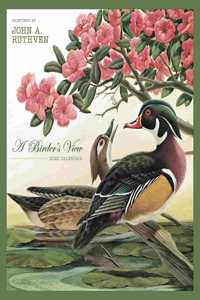 BIRDERS VIEW PAINTINGS BY JOHN A RUTHVEN