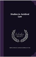 Studies in Juridical Law
