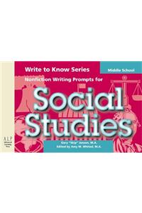 Write to Know: Nonfiction Writing Prompts for Middle School Social Studies