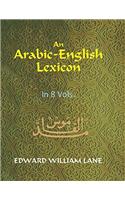 An Arabic-English Lexicon (8 Vols. Set)