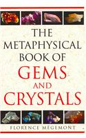 The Metaphysical Book of Gems and Crystals