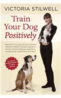 Train Your Dog Positively