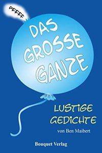 Das groÃŸe Ganze