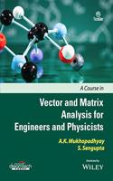 A Course in Vector and Matrix Analysis for Engineers and Physicists