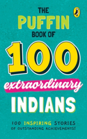 Puffin Book of 100 Extraordinary Indians