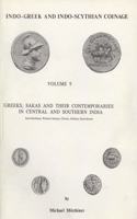 Indo-Greek and Indo-Scythian Coinage: Greeks, Sakas and Their Contemporaries in Central and Southern India, etc v. 9