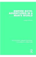 Empire Boys: Adventures in a Man's World
