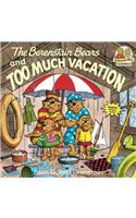 Berenstain Bears and Too Much Vacation