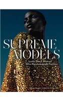 Supreme Models: Iconic Black Women Who Revolutionized Fashion