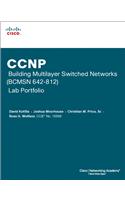 CCNP Building Multilayer Switched Networks (BCMSN 642-812) Lab Portfolio (Cisco Networking Academy)