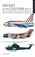 Aircraft of the Cold War: 1945-91