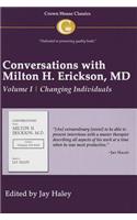 Conversations with Milton H. Erickson MD Vol 1