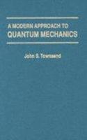 A Modern Approach to Quantum Mechanics