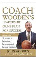 Coach Wooden's Leadership Game Plan for Success: 12 Lessons for Extraordinary Performance and Personal Excellence