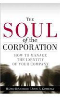 The The Soul of the Corporation Soul of the Corporation: How to Manage the Identity of Your Company