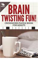 Brain Twisting Fun! Crossword Puzzle Book For Adults