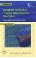 Transport Processes And Separation Process Principles (Includes Unit Operations)