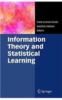 Information Theory and Statistical Learning